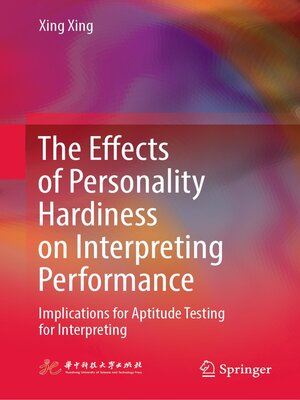 cover image of The Effects of Personality Hardiness on Interpreting Performance